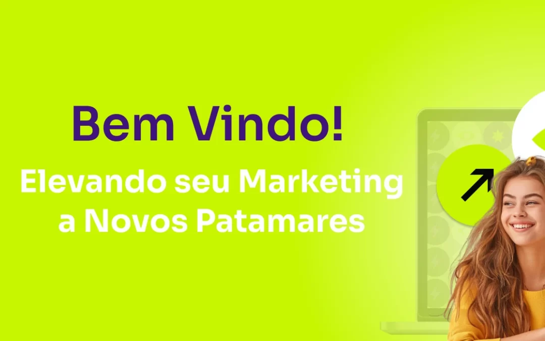 Bem-vindo: Elevando seu Marketing a Novos Patamares